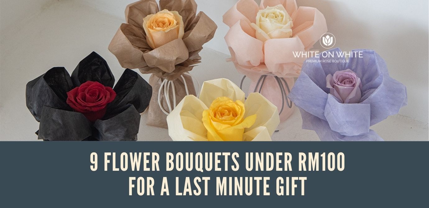 9 Flower Bouquets Under RM100 For A Last Minute Gift