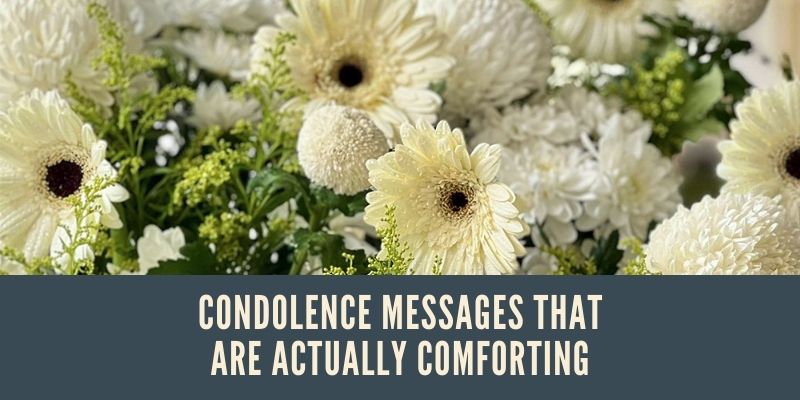 Condolence Messages That Are Actually Comforting